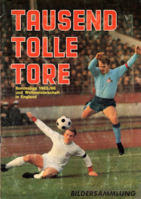 Album Sammelalbum Bundesliga Sicker Tausend Tolle Tore Bundesliga 1965/66 und die Weltmeisterschaft in England 65/66 1965/1966 Sicker
