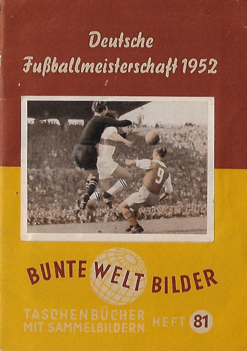 Deutsche Fussballmeisterschaft 1952 Bunte Welt Bilder Album