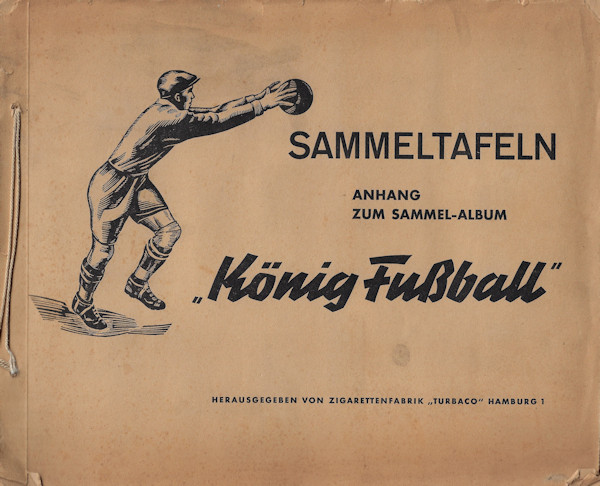 Sammeltafeln König Fussball Union Cigarettenfabrik Turbaco Zigaretten 1938