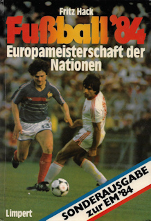 Buch EM 1984 Fritz Hack Fußball 84 Europameisterschaft der Nationen Limpert-Verlag