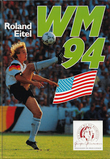 Buch WM 1994 Jürgen Klinsmann Roland EItel