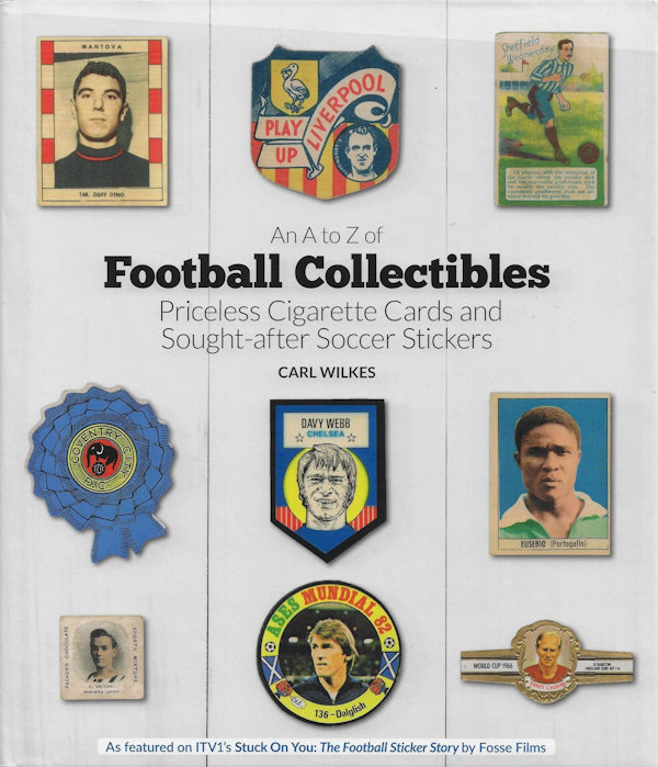 Katalog Sammelbilder An A to Z of Football Collectibles: Priceless Cigarette Cards and Sought-After Soccer Stickers