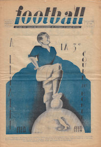 WM Weltmeisterschaft 1938 Football No 440 vom 22.06.1938 22 Juin Marcel Rossini A l’Italie la 3e Coupe du Monde